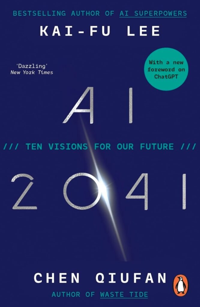 Book cover for "AI 2041: Ten Visions for Our Future" by Kai-Fu Lee and Chen Qiufan, featuring a minimalist design with the year 2041 on a deep blue background and a light beam through the zero