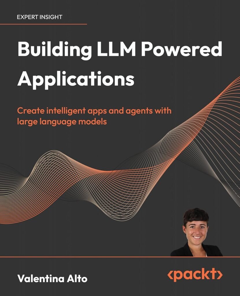 Book cover for "Building LLM Powered Applications" by Valentina Alto, showing how to create intelligent apps with large language models