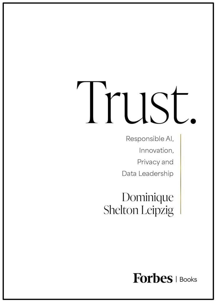 Book cover for "Trust: Responsible AI, Innovation, Privacy and Data Leadership" by Dominique Shelton Leipzig, published by Forbes Books, featuring minimalist white design with elegant typography
